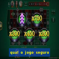 qual o jogo seguro para ganhar dinheiro