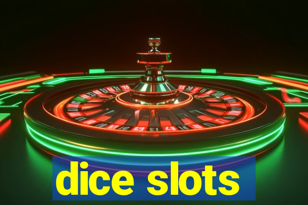 dice slots