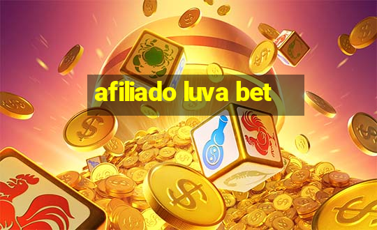 afiliado luva bet