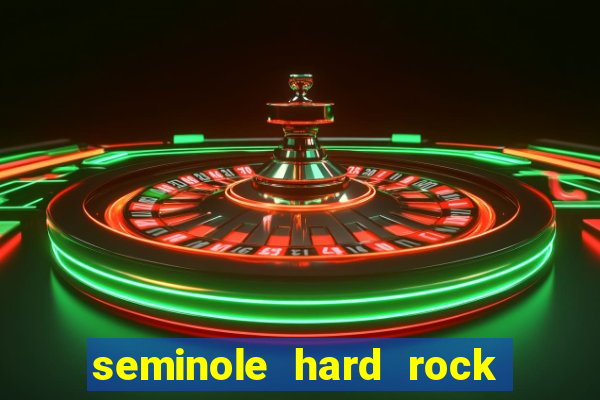 seminole hard rock hotel casino hollywood fl