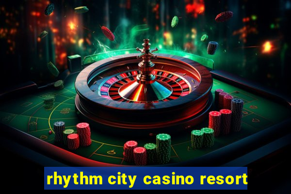 rhythm city casino resort