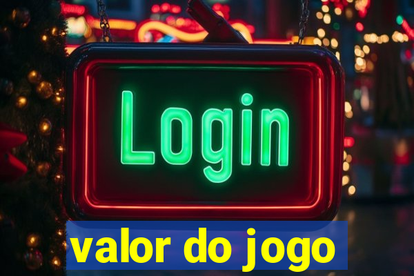 valor do jogo