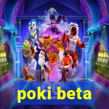 poki beta