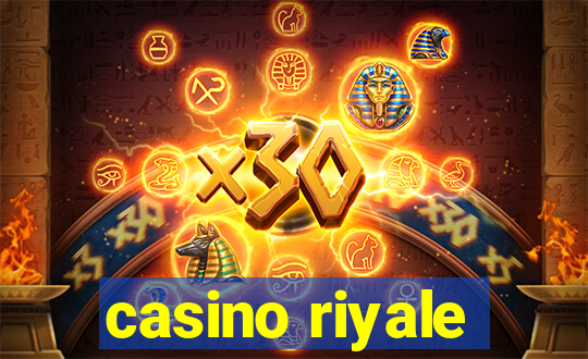 casino riyale