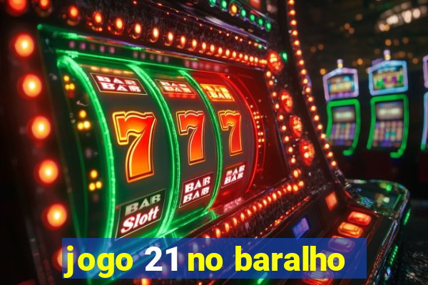 jogo 21 no baralho