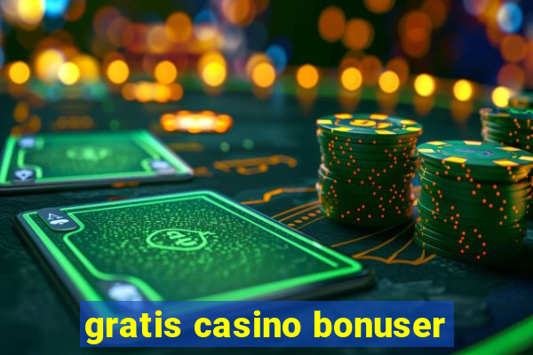 gratis casino bonuser