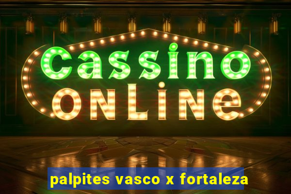 palpites vasco x fortaleza