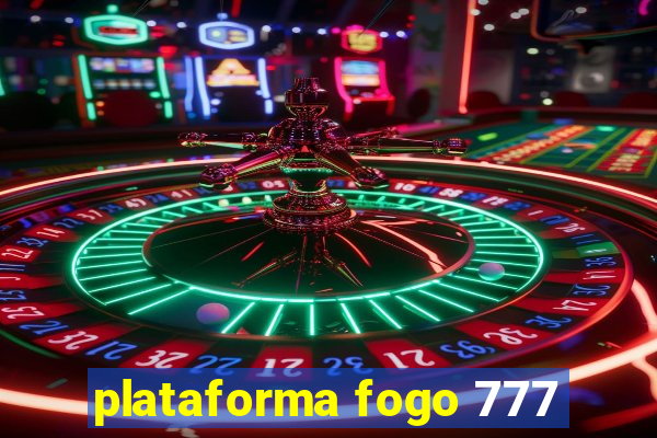 plataforma fogo 777