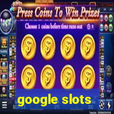 google slots