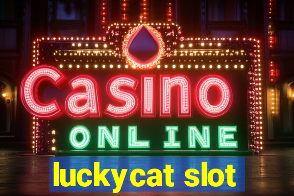 luckycat slot