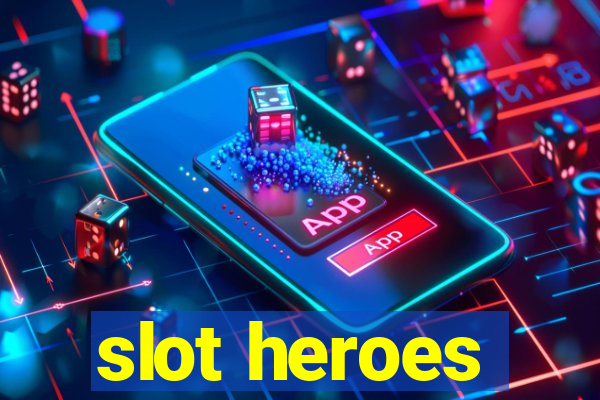 slot heroes