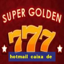 hotmail caixa de entrada entrar