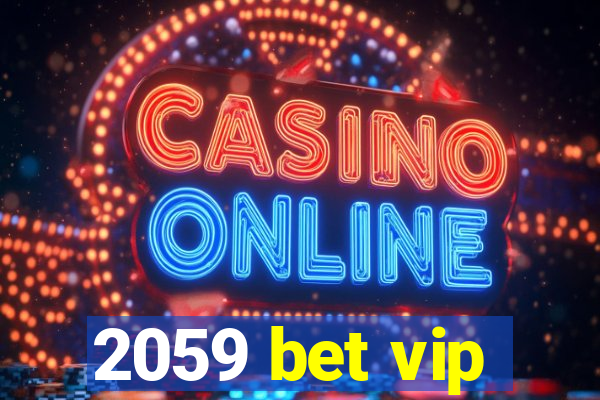 2059 bet vip