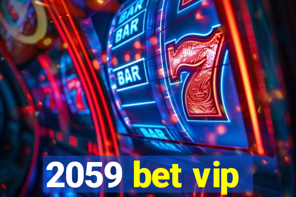 2059 bet vip