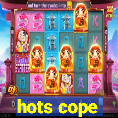 hots cope