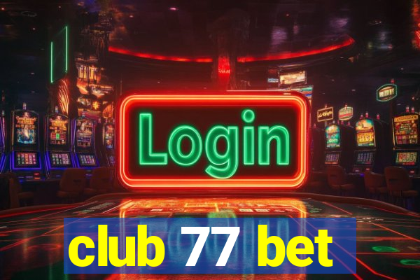 club 77 bet