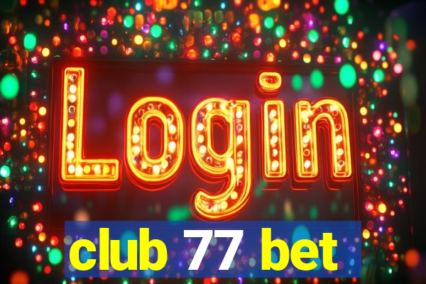 club 77 bet