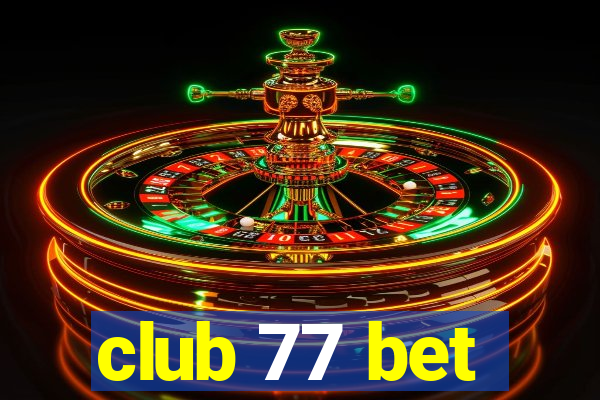 club 77 bet