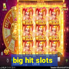 big hit slots