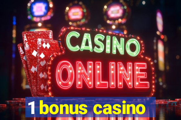 1 bonus casino