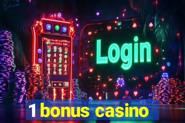 1 bonus casino