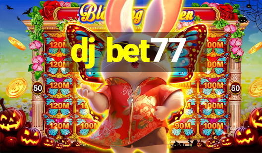 dj bet77