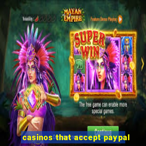 casinos that accept paypal