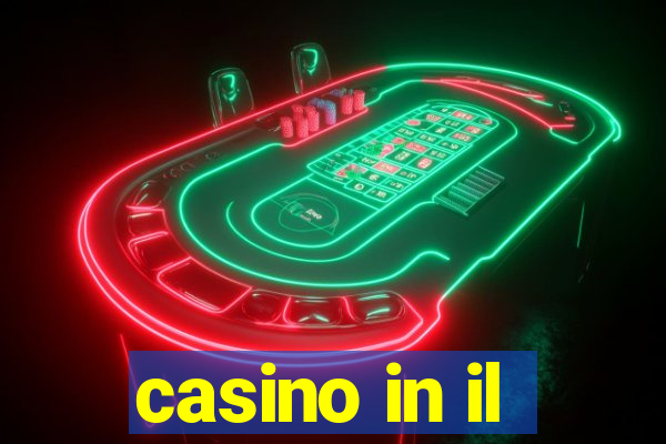 casino in il