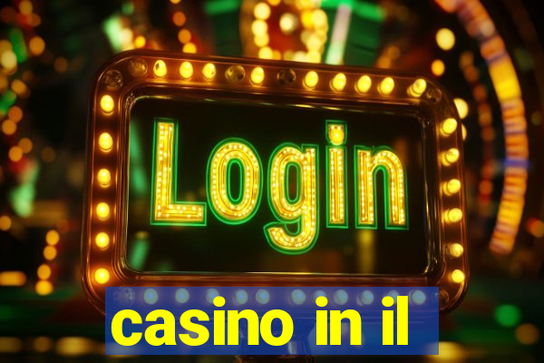 casino in il