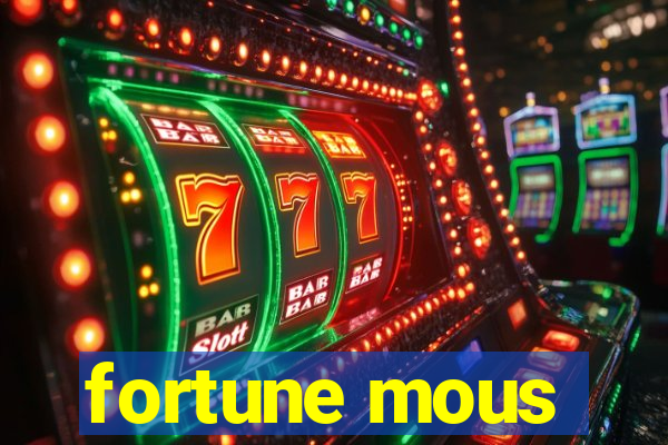 fortune mous