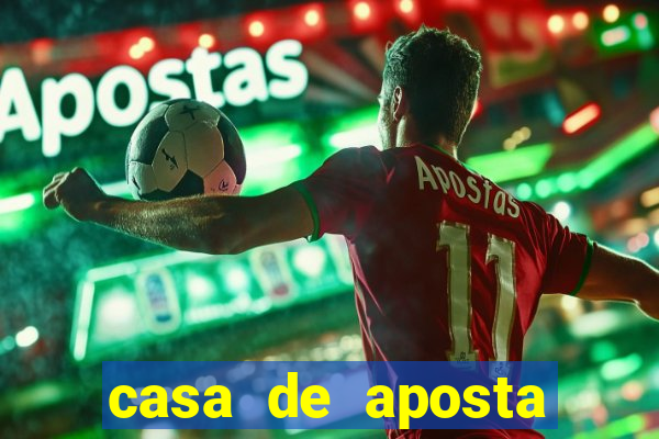 casa de aposta jogo aberto