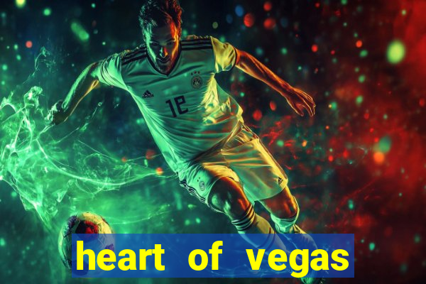 heart of vegas slots casino facebook