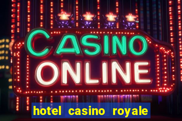 hotel casino royale las vegas