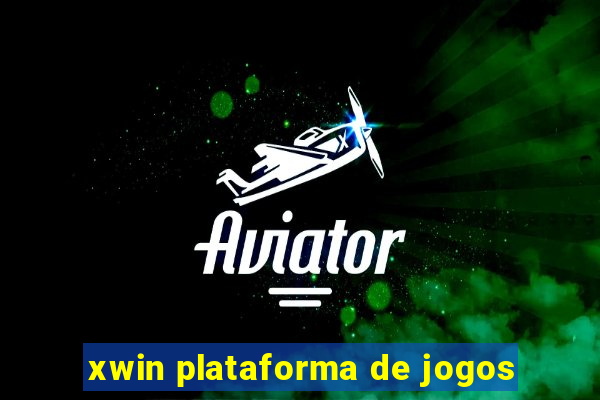 xwin plataforma de jogos