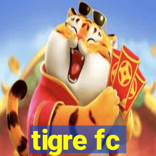 tigre fc