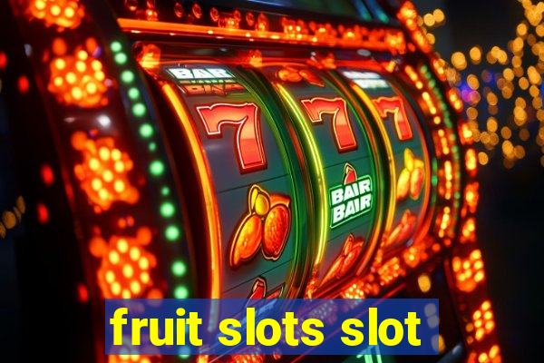 fruit slots slot