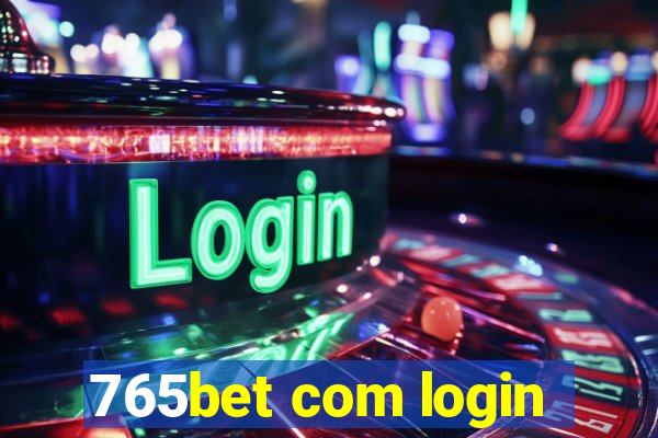 765bet com login