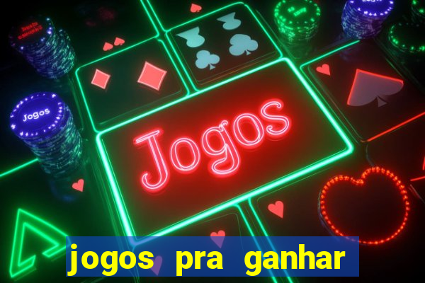 jogos pra ganhar dinheiro de verdade via pix