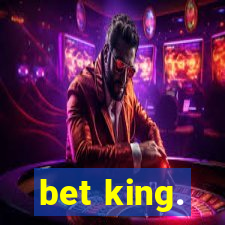 bet king.