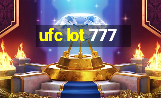 ufc lot 777