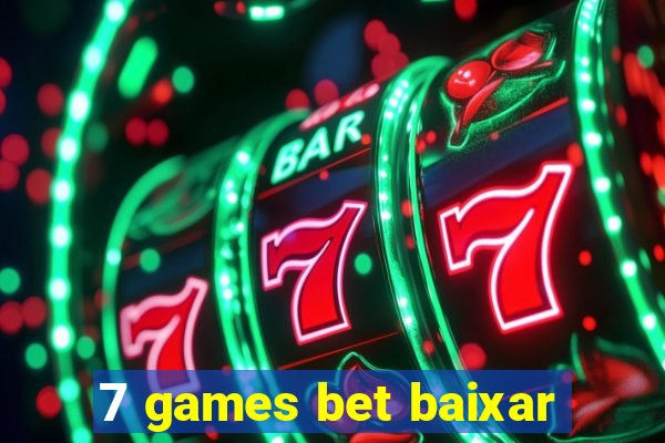 7 games bet baixar