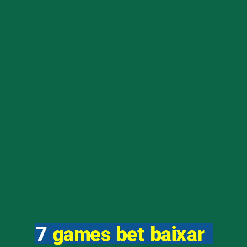 7 games bet baixar