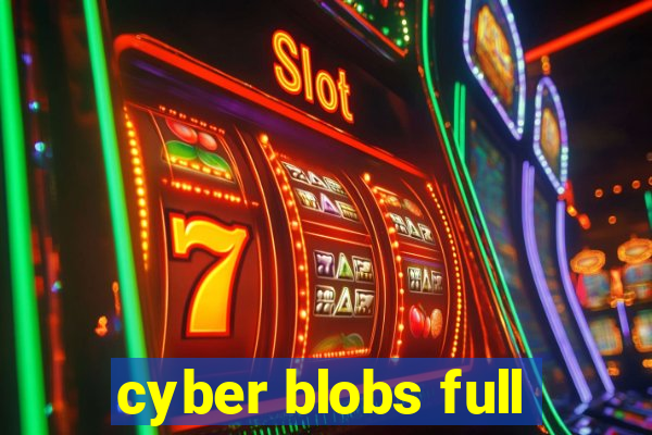 cyber blobs full