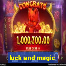 luck and magic