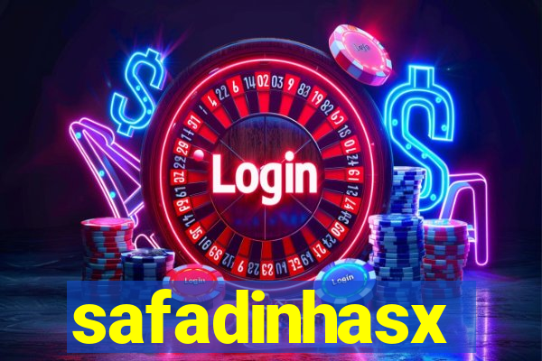 safadinhasx