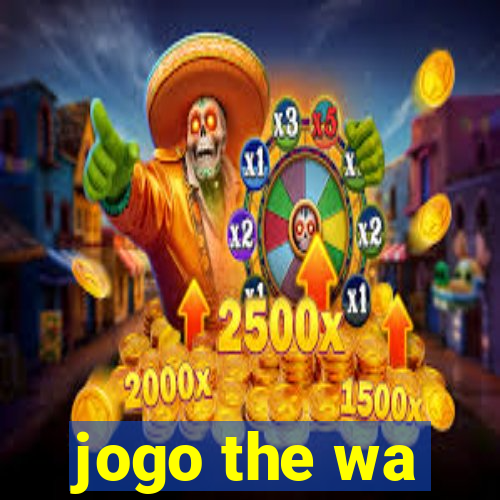 jogo the wa