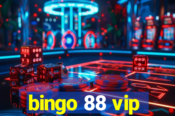 bingo 88 vip