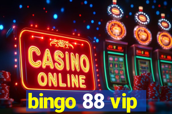 bingo 88 vip