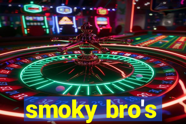 smoky bro's