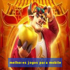 melhores jogos para mobile